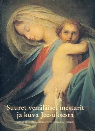 Suuret venalaiset mestarit ja kuva Jeesuksesta [Образ Христа в произведениях русских художников]