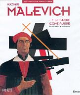 Kazimir Malevich e le sacre icon russe. Avanguardia e tradizioni [Казимир Малевич и народные источники]